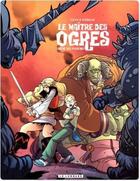 Couverture du livre « Le maître des ogres Tome 3 ; l'antre des pouvoirs » de Michel Rodrigue et Vincenzo Cucca aux éditions Lombard