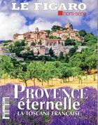 Couverture du livre « Provence éternelle ; hors série » de  aux éditions Societe Du Figaro