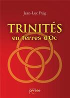 Couverture du livre « Trinites en terres d'oc » de Jean-Luc Puig aux éditions Persee