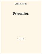 Couverture du livre « Persuasion » de Jane Austen aux éditions Bibebook