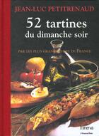 Couverture du livre « 52 tartines du dimanche soir » de Jean-Luc Petitrenaud aux éditions La Martiniere