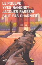 Couverture du livre « Faut Pas Charnier » de Barberi/Ramonet aux éditions Baleine