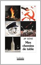 Couverture du livre « Chemins de table » de Jean-Pierre Gene aux éditions Hoebeke