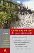 Couverture du livre « Guide des musées de Haute-Normandie » de Florence Dupont aux éditions Ysec