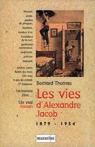 Couverture du livre « Les vies d'Alexandre Jacob ; 1879-1954 » de Bernard Thomas aux éditions Mazarine