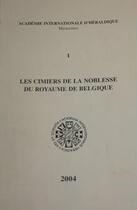 Couverture du livre « Les cimiers de la noblesse du royaume de belgique » de  aux éditions Leopard D'or