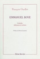 Couverture du livre « Emmanuel bove contexte references et ecriture » de Ouellet Francois aux éditions Editions Nota Bene