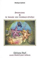 Couverture du livre « Donovann et le monde des hommes-étoiles » de Monique Azemat aux éditions Editions Thot