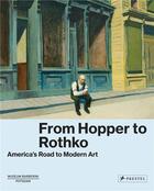 Couverture du livre « From Hopper to Rothko ; America's road to modern art » de Ortrud Westheider aux éditions Prestel