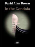 Couverture du livre « In the gondola » de Allan Brown David aux éditions Skira