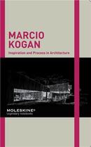 Couverture du livre « Marcio kogan studio mk27 inspiration and process in architecture » de Kogan Marcio aux éditions Moleskine