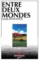 Couverture du livre « Entre deux mondes » de Linda Kohanov aux éditions Ronan Denniel