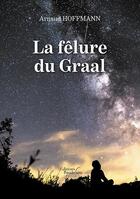 Couverture du livre « La fêlure du Graal » de Arnaud Hoffmann aux éditions Baudelaire