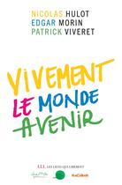 Couverture du livre « Vivement le monde avenir - projet annule » de Chemin Faisant /Mori aux éditions Les Liens Qui Liberent