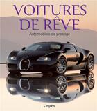 Couverture du livre « Voitures de rêve ; automobiles de prestige » de  aux éditions L'imprevu