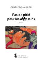 Couverture du livre « Pas de pitie pour les assassins » de Chandler Charles aux éditions Sydney Laurent