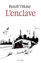 Couverture du livre « L'Enclave » de Benoit Vitkine aux éditions Les Arenes