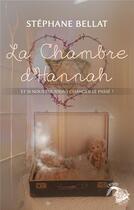 Couverture du livre « La chambre d'Hannah » de Stephane Bellat aux éditions L'atelier Mosesu