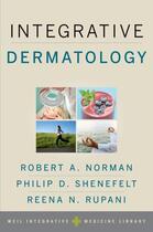 Couverture du livre « Integrative Dermatology » de Robert A Norman aux éditions Oxford University Press Usa