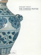 Couverture du livre « The chinese potter a pratical history » de Medley M aux éditions Phaidon Press