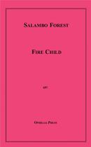 Couverture du livre « Fire Child » de Salambo Forest aux éditions Epagine
