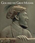 Couverture du livre « Goa and the great mughal (paperback) » de Flores Jorge aux éditions Scala Gb