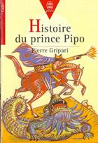 Couverture du livre « Histoire du prince Pipo » de Pierre Gripari aux éditions Le Livre De Poche Jeunesse