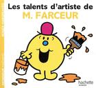 Couverture du livre « Les talents d'artiste de Monsieur Farceur » de Roger Hargreaves aux éditions Hachette Jeunesse