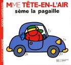 Couverture du livre « Madame Tête-en-l'air sème la pagaille » de Roger Hargreaves aux éditions Hachette Jeunesse