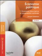 Couverture du livre « Economie politique 1. economie descriptive et comptabilite nationale » de Jacques Genereux aux éditions Hachette Education