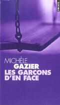 Couverture du livre « Les garcons d'en face » de Michele Gazier aux éditions Points