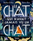 Couverture du livre « Le chat qui n'avait jamais vu un chat » de Stephane Frattini et Antonin Faure aux éditions Larousse