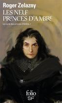 Couverture du livre « Le cycle des princes d'Ambre Tome 1; les neuf princes d'ambre » de Roger Zelazny aux éditions Folio