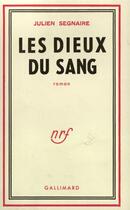 Couverture du livre « Les dieux du sang » de Segnaire Julien aux éditions Gallimard (patrimoine Numerise)