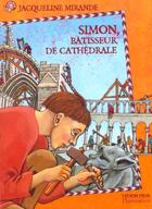 Couverture du livre « Simon, batisseur de cathedrale » de Jacqueline Mirande aux éditions Pere Castor