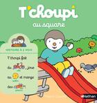 Couverture du livre « T'choupi au square » de Thierry Courtin aux éditions Nathan