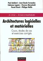 Couverture du livre « Architectures logicielles et materielles » de Jean-Claude Fernandez et Fabienne Lagnier et Paul Amblard aux éditions Dunod