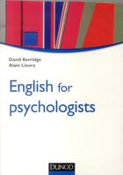 Couverture du livre « English for psychologists » de Alain Lieury et David Kerridge aux éditions Dunod