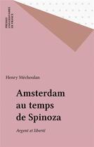 Couverture du livre « Amsterdam au temps de Spinoza » de Henry Mechoulan aux éditions Puf
