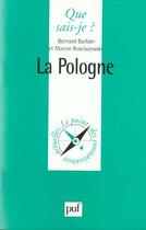 Couverture du livre « La Pologne » de Bernard Barbier et Marcin Rosciszewski aux éditions Que Sais-je ?