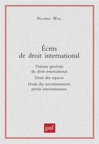 Couverture du livre « Écrits de droit international » de Patrick Weil aux éditions Puf