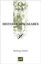 Couverture du livre « Histoire des arabes (7e ed) » de Dominique Sourdel aux éditions Que Sais-je ?