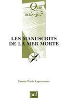 Couverture du livre « Les manuscrits de la Mer morte (10e édition) » de Ernest-Marie Laperrousaz aux éditions Que Sais-je ?