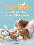 Couverture du livre « Martine petites histoires avant d'aller dormir t.3 » de Delahaye Gilbert et Marlier Marcel aux éditions Casterman