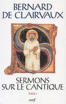 Couverture du livre « Sermons sur le cantique Tome 4 » de Bernard De Clairvaux aux éditions Cerf