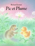 Couverture du livre « Pic et plume » de Jeunet Bernard / Sch aux éditions Ecole Des Loisirs