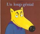 Couverture du livre « Loup genial (un) » de Sanders Alex aux éditions Ecole Des Loisirs