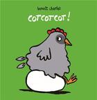 Couverture du livre « Cotcotcot ! » de Benoit Charlat aux éditions Ecole Des Loisirs