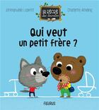 Couverture du livre « Qui veut un petit frère ? » de Charlotte Ameling et Emmanuelle Lepetit aux éditions Fleurus