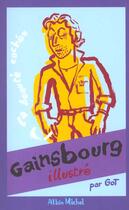 Couverture du livre « Gainsbourg Illustre ; La Beaute Cachee » de Yves Got et Serge Gainsbourg aux éditions Albin Michel